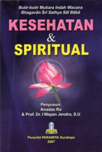 Image of Kesehatan & Spiritual : Butir-Butir Mutiara Indah Wacana Bhagavan Sri Sai Baba